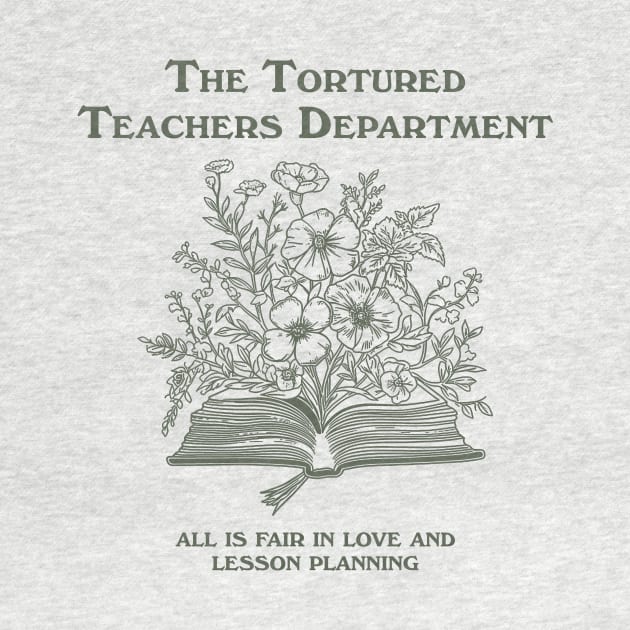 Tortured Teachers Department Shirt, Funny Teacher Shirt, Trending Teacher Memes, Teacher All is Fair T-shirt, Trendy Teacher by Justin green